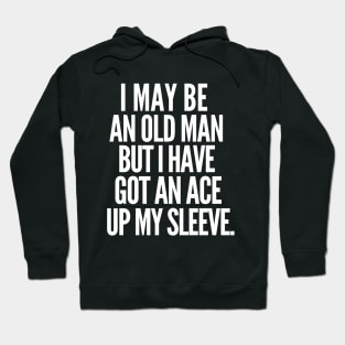 Never underestimate an old man Hoodie